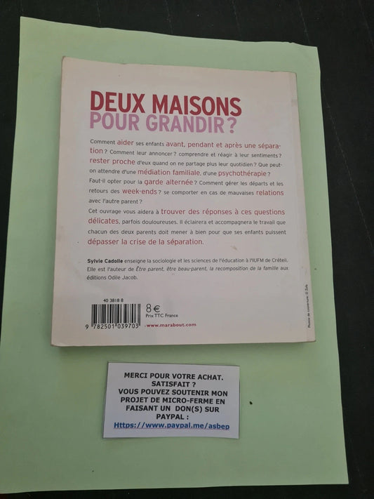 Deux Maisons Pour Grandir ? - Se Séparer Quand On A Des Enfants - Sylvie Cadolle