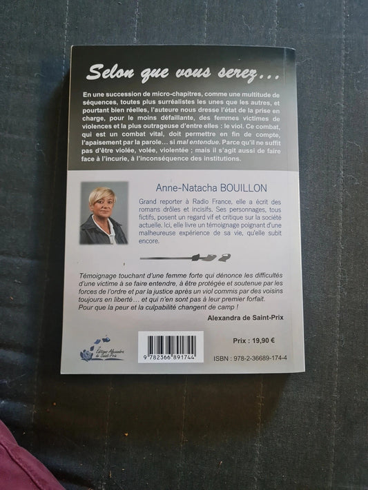 Selon que vous serez.. Itinéraire combatif d'une femme violée, Anne-Natacha Bouillon