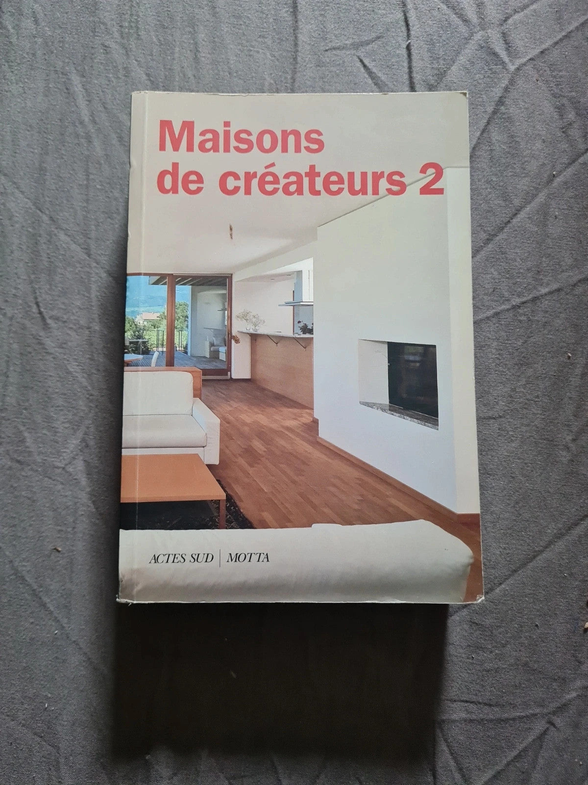 Occasion – Maisons De Créateurs 2 - Intérieurs Italiens 1995-2002 - Flora Nicola - Actes sud 5246