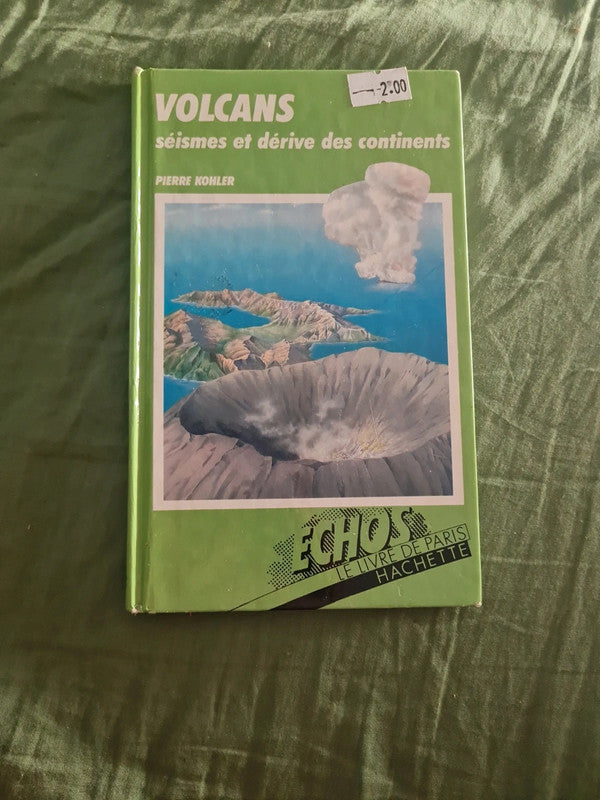 Volcans,  séismes et derive des continent,  Pierre Kohler