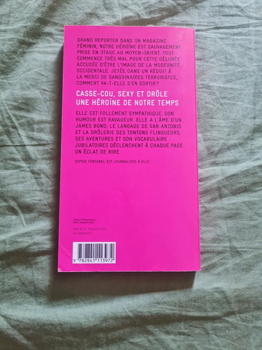 Otage chez les foireux, Sophie Fontanel