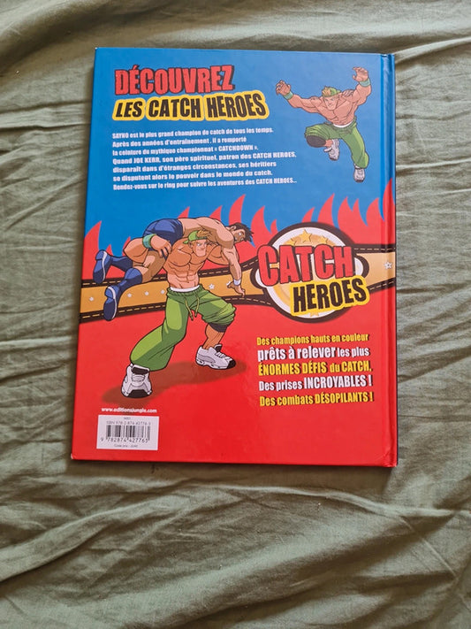 Catch heroes , le défi de Sayno , Xavier Fournier , Fabrice Sapolsky , Jack Lawrence