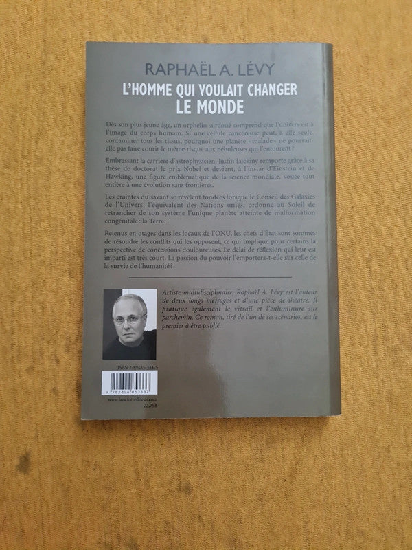 L'homme qui voulait changer le monde, Raphaël A. Levy