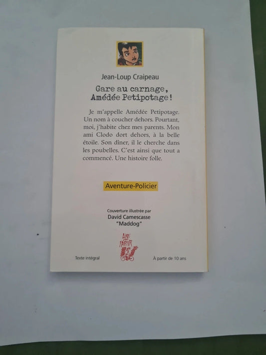 Gare au carnage, Amédée Petitpotage ! , Jean-Loup Craipeau