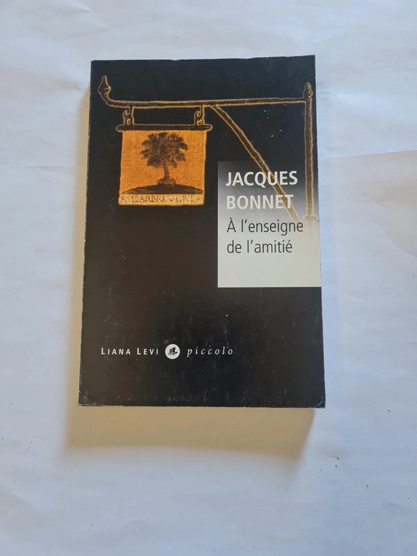 A l'enseigne de l'amitié, Jacques Bonnet