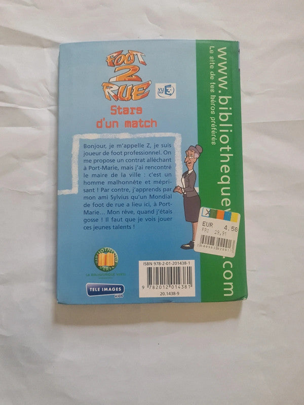 Foot 2 rue , stars d'un match, bibliothèque verte