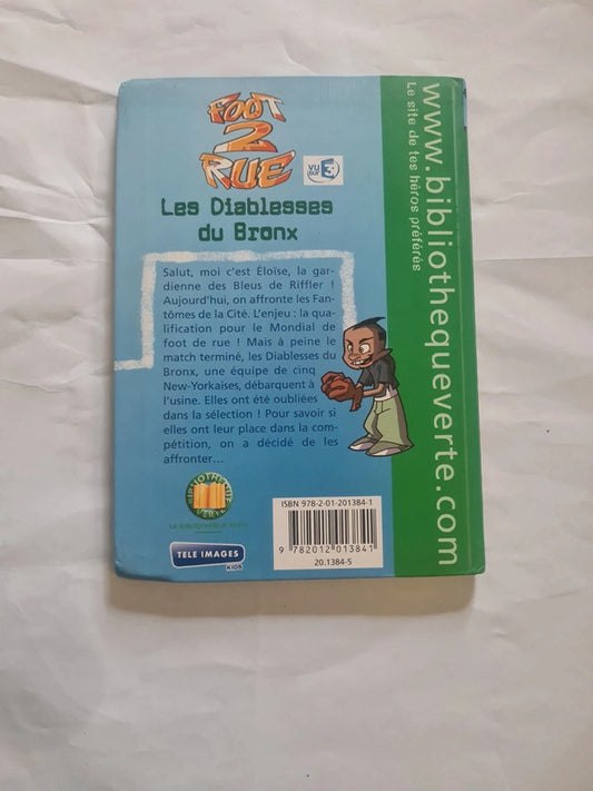 Foot 2 rue , Les diablesses du Bronx , bibliothèque verte