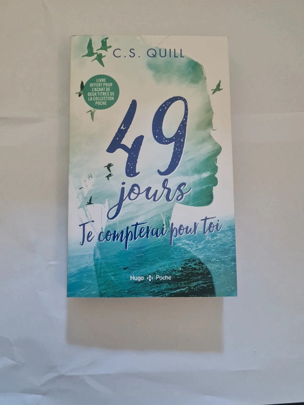 49 jours, je compterai pour toi , C.S. Quill