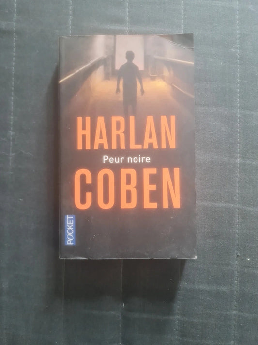 PEUR NOIRE, HARLAN COBEN, PAUL BENITA