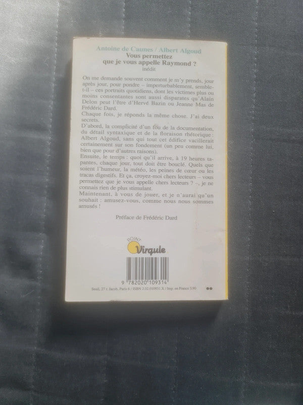 Vous permettez que je vous appelle Raymond , Antoine de Caunes , Albert Algoud