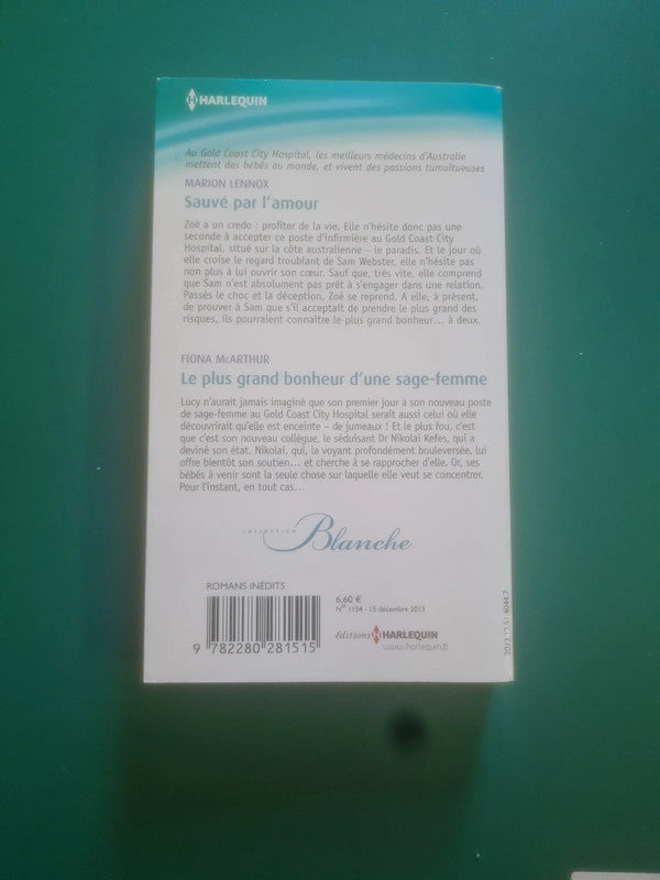 Sauvé par l'amour , Marion Lennox , Le plus grand bonheur d'une sage-femme , Fiona Mc Arthur