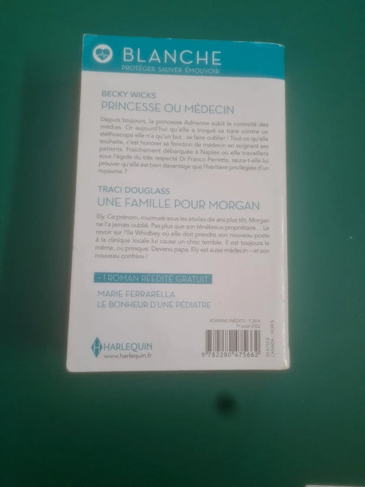 Princesse ou médecin, Becky Wicks , une famille pour Morgan , Traci Douglass