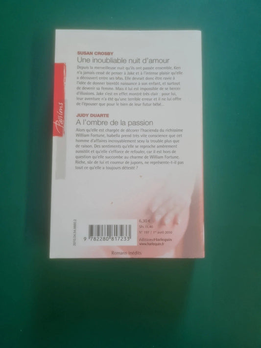 Une inoubliable nuit d'amour , Susan Crosby, A l'ombre de la passion , Judy Duarte