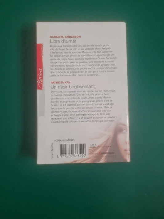 Libre d'aimer Sarah M. Anderson, Un désir bouleversant , Patricia Kay