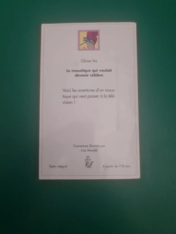 Le moustique qui voulait devenir célèbre , Olivier Ka