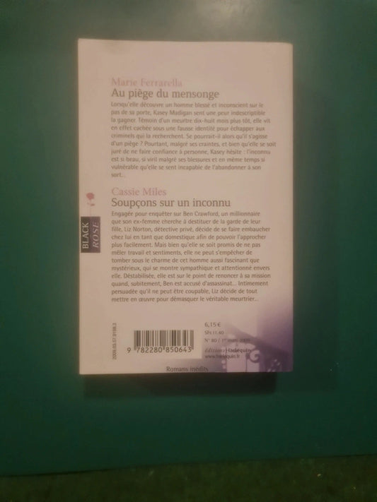 Marie Ferrarella
, Au piège du mensonge , Cassie Miles
, Soupçons sur un inconnu