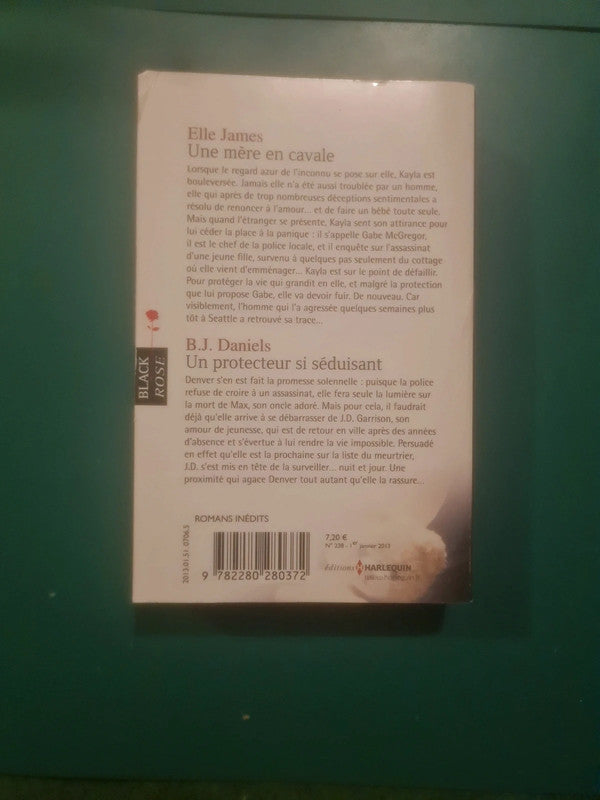 Elle James :
Une mère en cavale , B.J. Daniels
: Un protecteur si séduisant