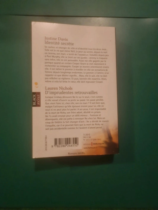 Justine Davis :
Identité secrète , Lauren Nichols :
D'imprudentes retrouvailles