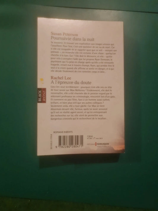 Susan Peterson
: Poursuivie dans la nuit , Rachel Lee
: A l'épreuve du doute