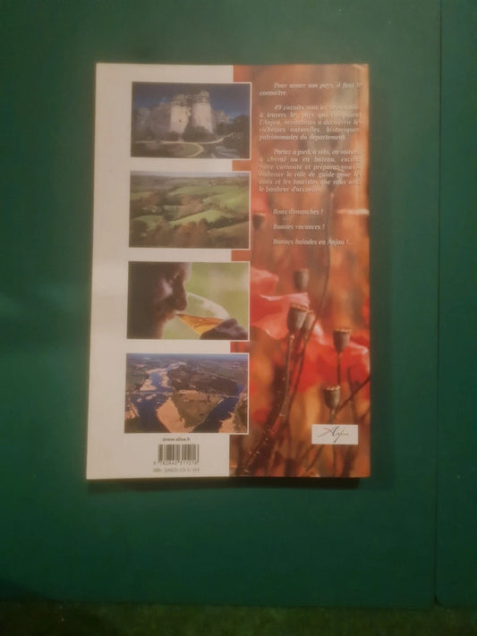 Anjou,  tourisme et culture,  49 balades à pied,  à vélo,  en voiture,  à cheval,  en bateau