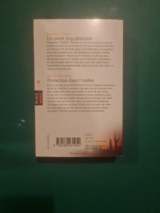Justine Davis :
Un privé trop désirable , Mary Burton
Protection dans l'ombre