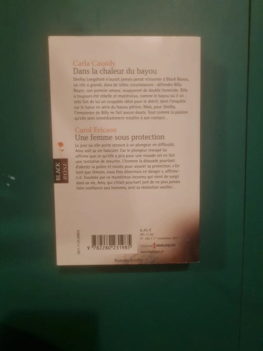 Carla Cassidy
: Dans la chaleur du bayou , Carol Ericson :
Une femme sous protection