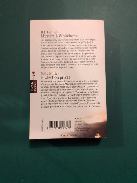 B.J. Daniels
: Mystère à Whitehorse , Julie Miller :
Protection privée