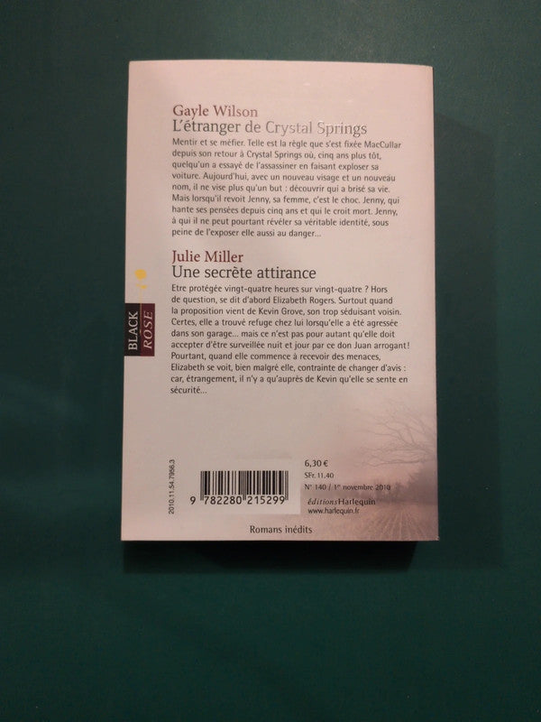 Gayle Wilson
: L'étranger de Crystal Springs , Julie Miller
: Une secrète attirance