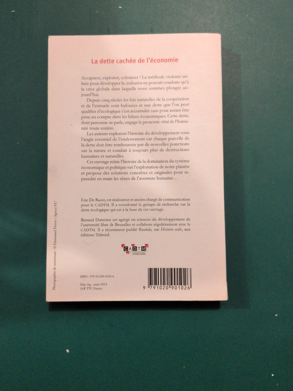 La dette cachée de l'économie ,
Le scandale planétaire , Renaud Duterme , Eric de Ruest
