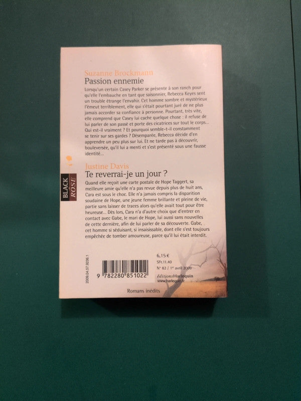 Suzanne Brockmann ,
Passion ennemie , Justine Davis
, Te reverrai-je un jour ?