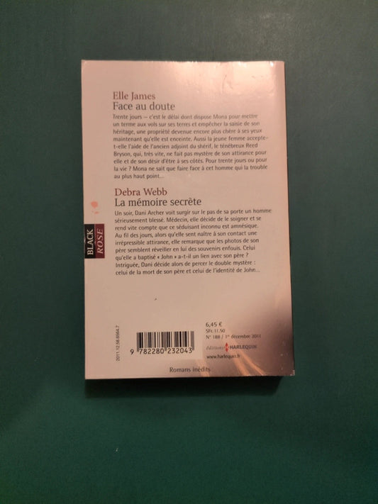 Elle James , Face au doute , Debra Webb
La mémoire secrète
