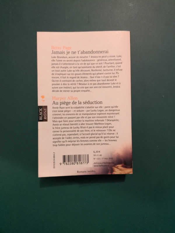 Betsy Page ,
Jamais je ne t'abandonnerai , Harper Allen
Au piège de la séduction