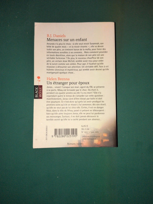 B.J. Daniels ,
Menaces sur un enfant , Helen Brenna
, Un étranger pour époux