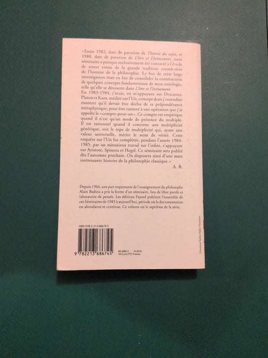 L'Un
Descartes, Platon, Kant
1983-1984 ,Alain Badiou
Le Séminaire