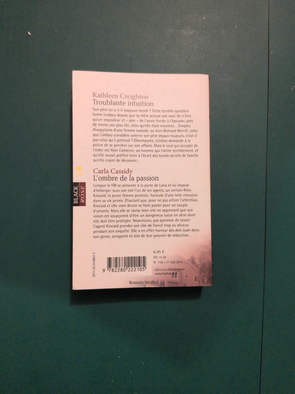 Kathleen Creighton ,
Troublante intuition , Carla Cassidy
, L'ombre de la passion