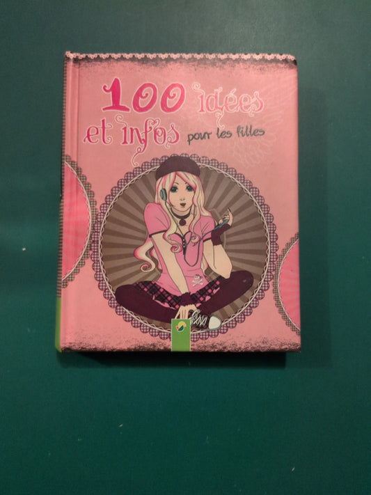 100 idees et infos pour les filles