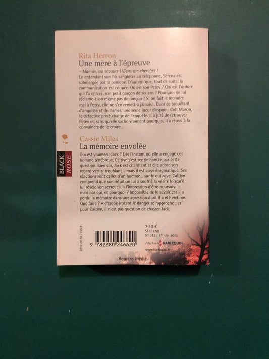 Rita Herron :
Une mère à l'épreuve , Cassie Miles
, La mémoire envolée