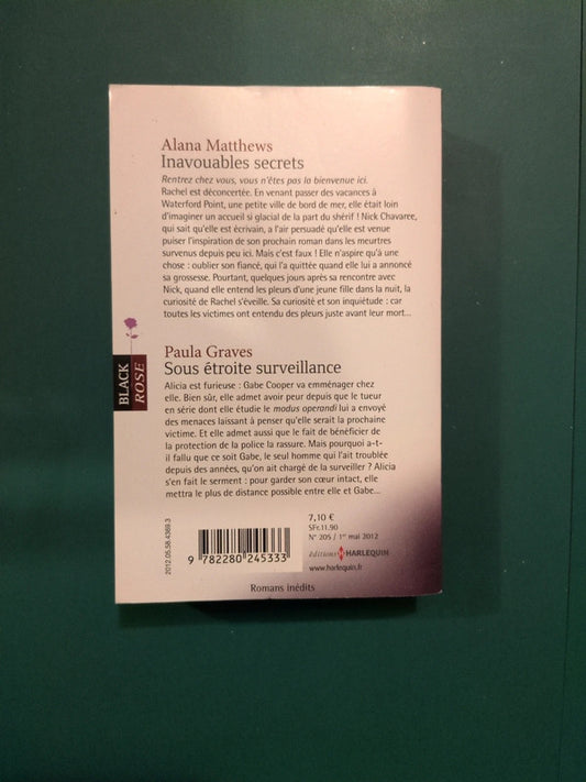 Alana Matthews ,
Inavouables secrets , Paula Graves ,
Sous étroite surveillance