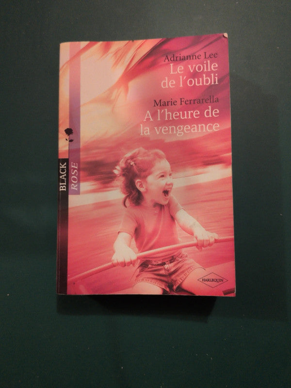 Adrianne Lee
, Le voile de l'oubli , Marie Ferrarella ,
A l'heure de la vengeance