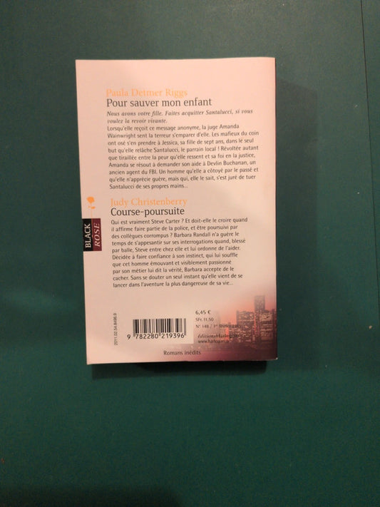 Paula Detmer Riggs
, Pour sauver mon enfant , Judy Christenberry,
Course-poursuite