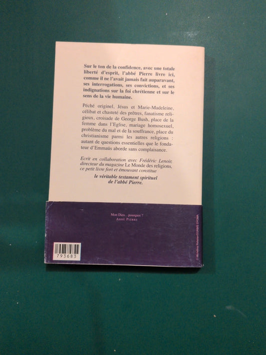 abbé Pierre , Mon Dieu.pourquoi ? , Frédéric Lenoir