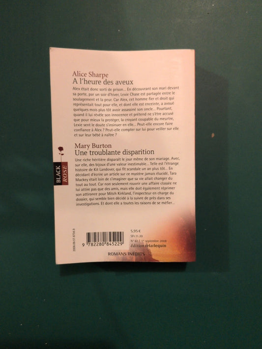 Alice Sharpe ,
A l'heure des aveux , Mary Burton
Une troublante disparition