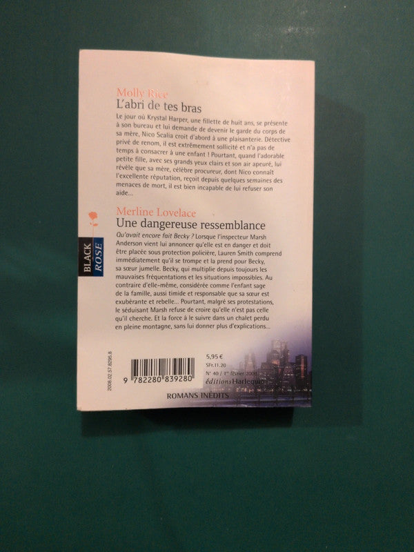 Molly Rice
, L'abri de tes bras , Merline Lovelace
Une dangereuse ressemblance