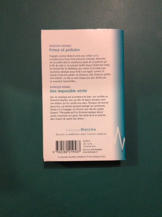 Prince et pédiatre , Meredith Webber, Une impossible vérité , Kathleen Korbel