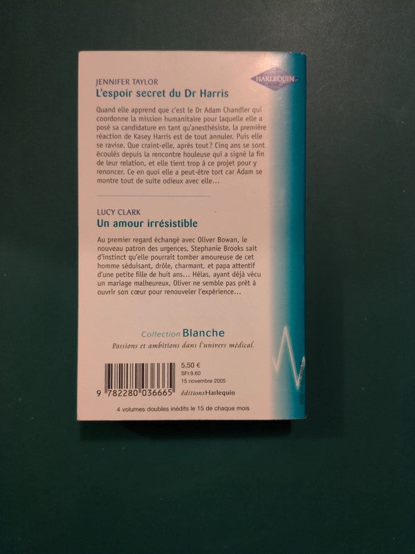 L'espoir secret du Dr Harris , Jennifer Taylor , Un amour irrésistible , Lucy Clark
