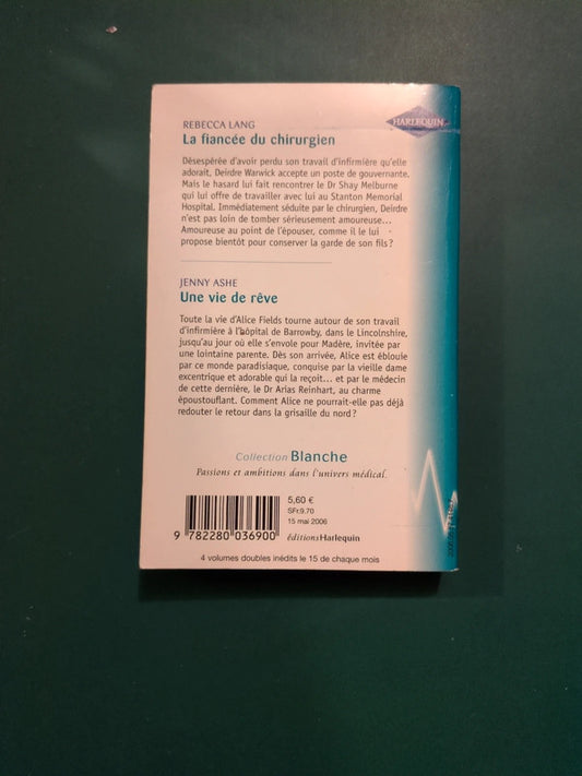 La fiancée du chirurgien , Une vie de rêve