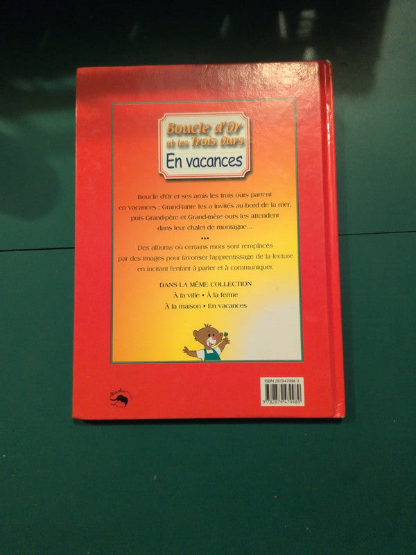 Boucle d'or et les Trois Ours :
En vacances