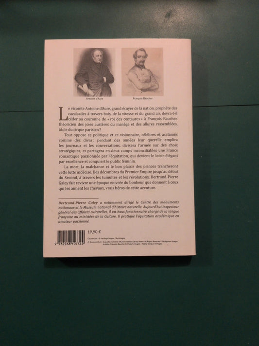 Le Duel Des Centaures - Quand Le Cheval Était Une Affaire D'état , Bertrand-Pierre Galey