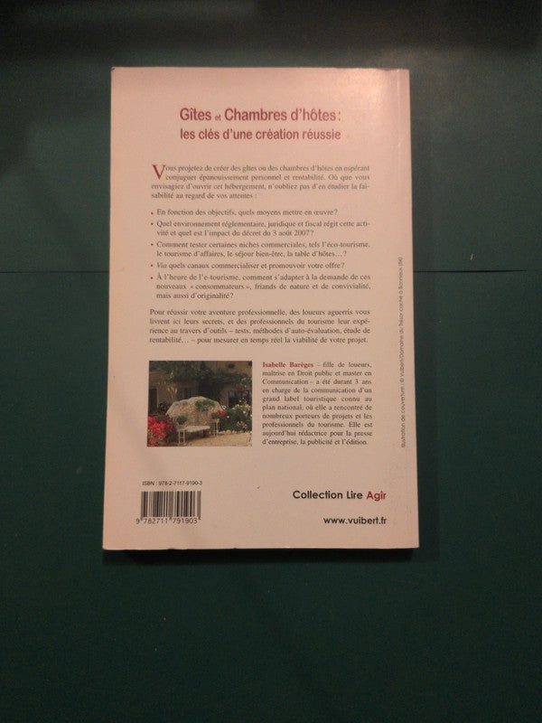 Gites Et Chambres D'hôtes: Les Clés D'une Création Réussie , Isabelle Barèges