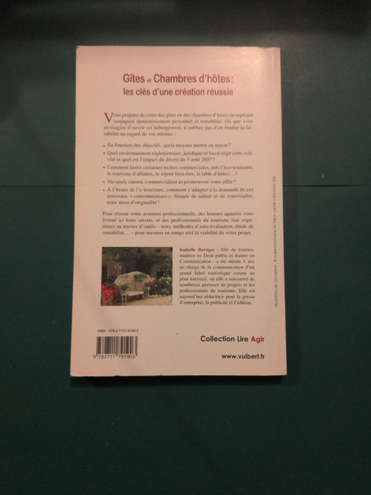 Gites Et Chambres D'hôtes: Les Clés D'une Création Réussie , Isabelle Barèges